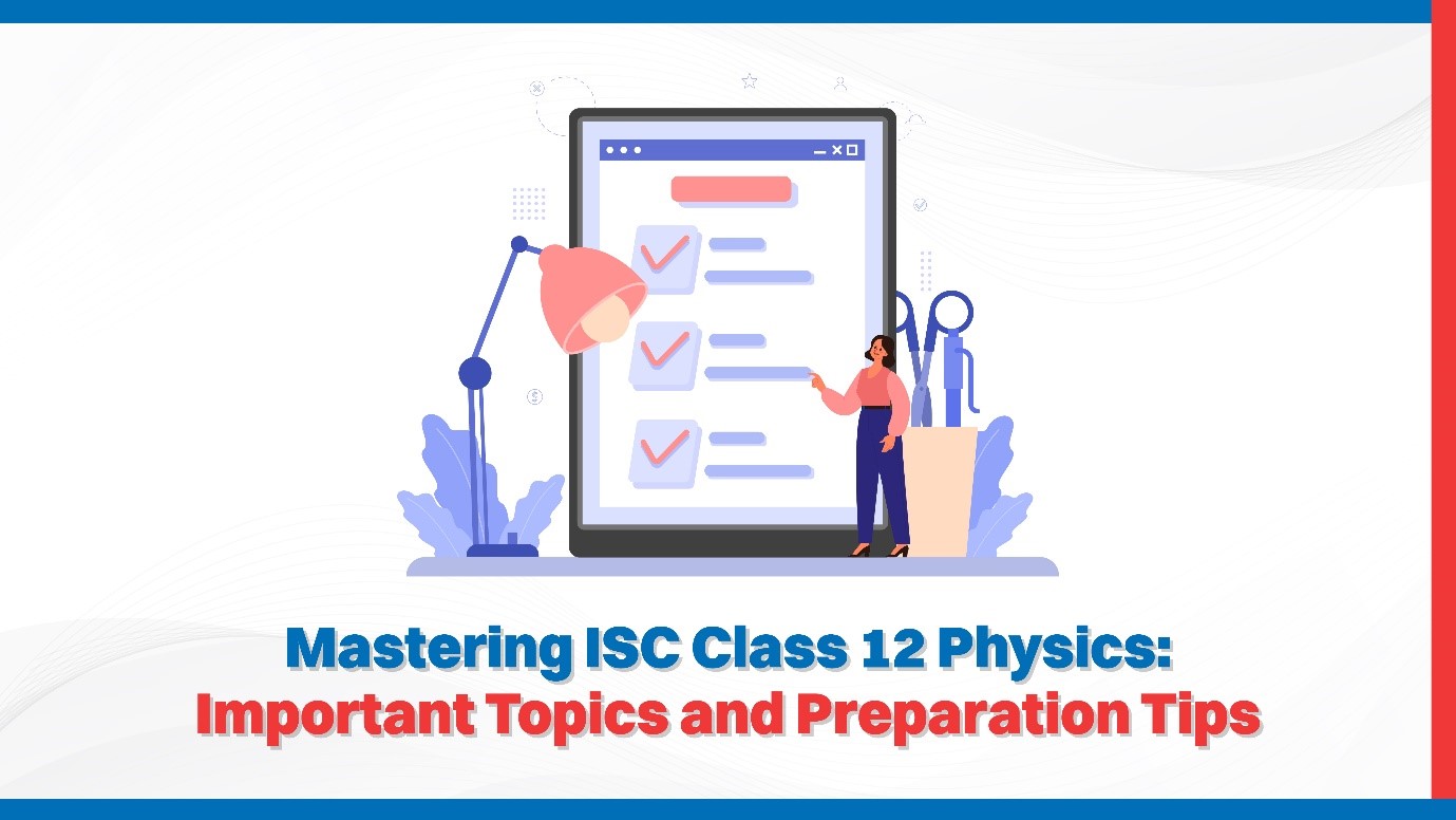 Mastering ISC Class 12 Physics Important Topics and Preparation Tips.jpg